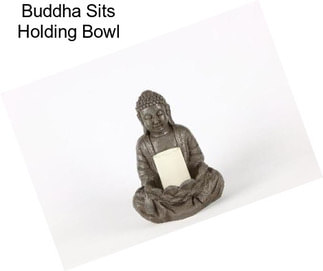 Buddha Sits Holding Bowl