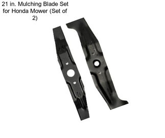 21 in. Mulching Blade Set for Honda Mower (Set of 2)