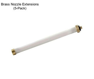 Brass Nozzle Extensions (5-Pack)