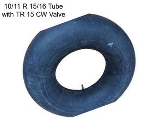 10/11 R 15/16 Tube with TR 15 CW Valve