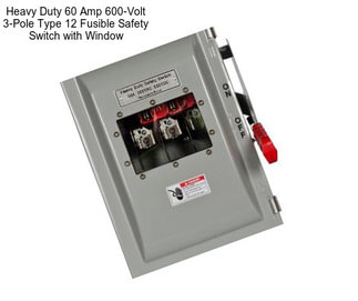 Heavy Duty 60 Amp 600-Volt 3-Pole Type 12 Fusible Safety Switch with Window