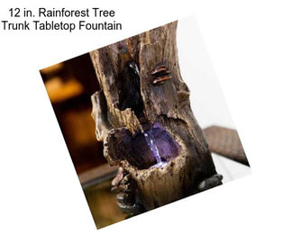 12 in. Rainforest Tree Trunk Tabletop Fountain