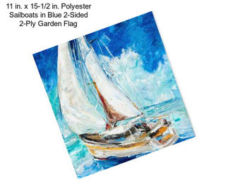 11 in. x 15-1/2 in. Polyester Sailboats in Blue 2-Sided 2-Ply Garden Flag