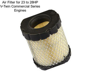 Air Filter for 23 to 28HP V-Twin Commercial Series Engines