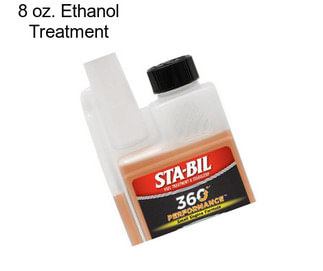 8 oz. Ethanol Treatment