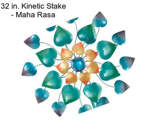 32 in. Kinetic Stake - Maha Rasa