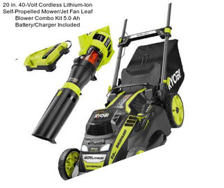 20 in. 40-Volt Cordless Lithium-Ion Self-Propelled Mower/Jet Fan Leaf Blower Combo Kit 5.0 Ah Battery/Charger Included