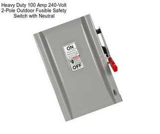 Heavy Duty 100 Amp 240-Volt 2-Pole Outdoor Fusible Safety Switch with Neutral