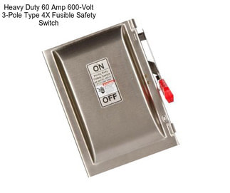 Heavy Duty 60 Amp 600-Volt 3-Pole Type 4X Fusible Safety Switch