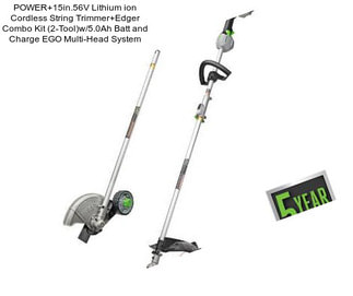 POWER+15in.56V Lithium ion Cordless String Trimmer+Edger Combo Kit (2-Tool)w/5.0Ah Batt and Charge EGO Multi-Head System