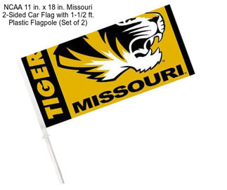 NCAA 11 in. x 18 in. Missouri 2-Sided Car Flag with 1-1/2 ft. Plastic Flagpole (Set of 2)