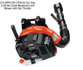 214 MPH 535 CFM 63.3cc Gas 2-Stroke Cycle Backpack Leaf Blower with Hip Throttle