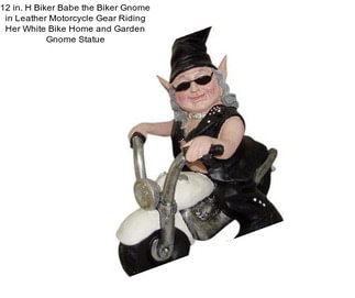 12 in. H Biker Babe the Biker Gnome in Leather Motorcycle Gear Riding Her White Bike Home and Garden Gnome Statue