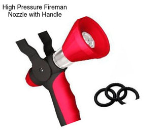 High Pressure Fireman Nozzle with Handle
