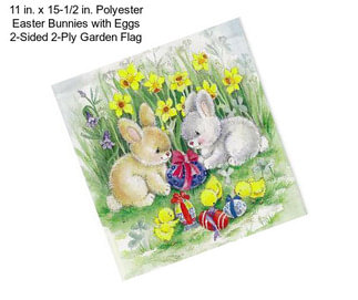 11 in. x 15-1/2 in. Polyester Easter Bunnies with Eggs 2-Sided 2-Ply Garden Flag