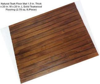Natural Teak Floor Mat 1.5 in. Thick x 20 in. W x 20 in. L Solid Teakwood Flooring (2.78 sq. ft./Piece)