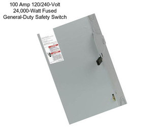 100 Amp 120/240-Volt 24,000-Watt Fused General-Duty Safety Switch