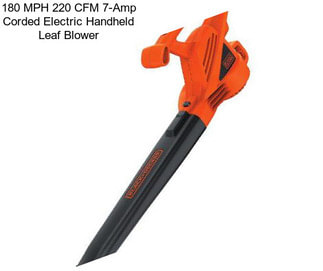 180 MPH 220 CFM 7-Amp Corded Electric Handheld Leaf Blower