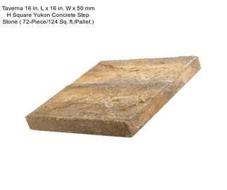 Taverna 16 in. L x 16 in. W x 50 mm H Square Yukon Concrete Step Stone ( 72-Piece/124 Sq. ft./Pallet )