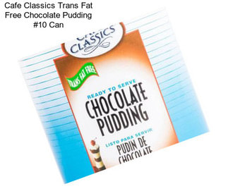 Cafe Classics Trans Fat Free Chocolate Pudding #10 Can