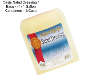 Oasis Salad Dressing / Base - (4) 1 Gallon Containers - 4/Case