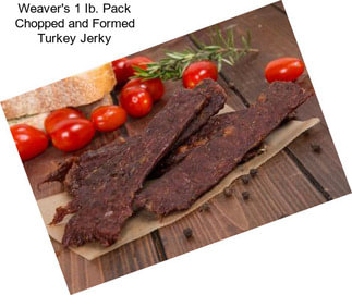 Weaver\'s 1 Ib. Pack Chopped and Formed Turkey Jerky