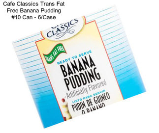 Cafe Classics Trans Fat Free Banana Pudding #10 Can - 6/Case