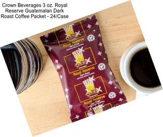 Crown Beverages 3 oz. Royal Reserve Guatemalan Dark Roast Coffee Packet - 24/Case