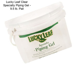 Lucky Leaf Clear Specialty Piping Gel - 9.5 lb. Pail