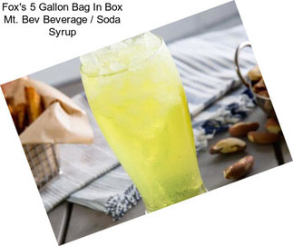 Fox\'s 5 Gallon Bag In Box Mt. Bev Beverage / Soda Syrup