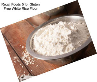 Regal Foods 5 lb. Gluten Free White Rice Flour