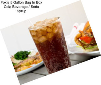 Fox\'s 5 Gallon Bag In Box Cola Beverage / Soda Syrup