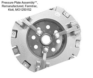 Pressure Plate Assembly**, Remanufactured, Farmtrac, Kioti, MO1250152