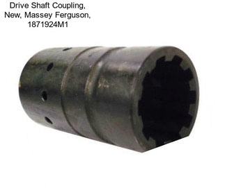 Drive Shaft Coupling, New, Massey Ferguson, 1871924M1