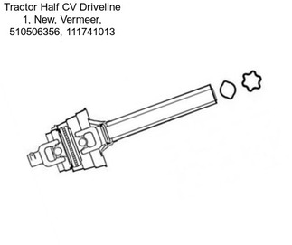 Tractor Half CV Driveline 1, New, Vermeer, 510506356, 111741013