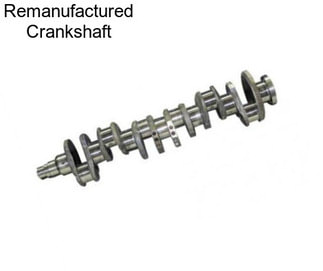 Remanufactured Crankshaft