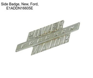 Side Badge, New, Ford, E1ADDN16605E