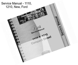 Service Manual - 1110, 1210, New, Ford