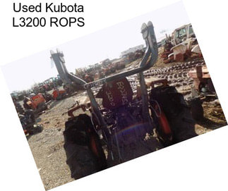 Used Kubota L3200 ROPS