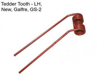 Tedder Tooth - LH, New, Galfre, GS-2