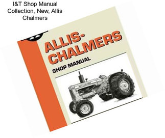 I&T Shop Manual Collection, New, Allis Chalmers