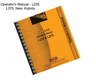 Operator\'s Manual - L235, L275, New, Kubota