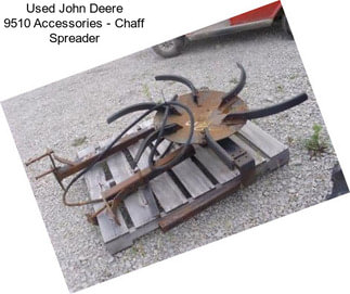 Used John Deere 9510 Accessories - Chaff Spreader