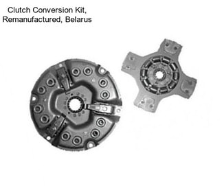 Clutch Conversion Kit, Remanufactured, Belarus