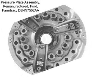 Pressure Plate Assembly, Remanufactured, Ford, Farmtrac, D8NN7502AA