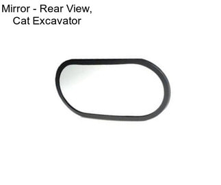 Mirror - Rear View, Cat Excavator