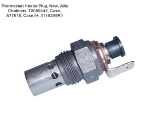 Thermostart Heater Plug, New, Allis Chalmers, 72089442, Case, A77616, Case IH, 3118299R1