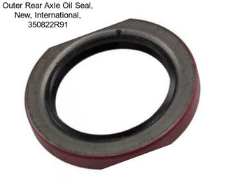 Outer Rear Axle Oil Seal, New, International, 350822R91