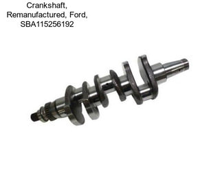 Crankshaft, Remanufactured, Ford, SBA115256192