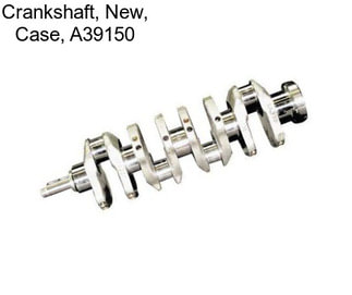 Crankshaft, New, Case, A39150